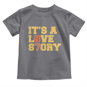 Its a Love Story 87 Toddler T Shirt Inspired Football Romance TS02 Charcoal Print Your Wear