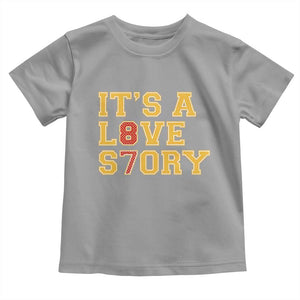 Its a Love Story 87 Toddler T Shirt Inspired Football Romance TS02 Sport Gray Print Your Wear