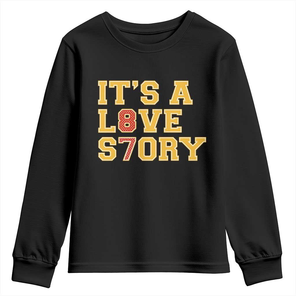 Its a Love Story 87 Youth Sweatshirt Inspired Football Romance TS02 Black Print Your Wear