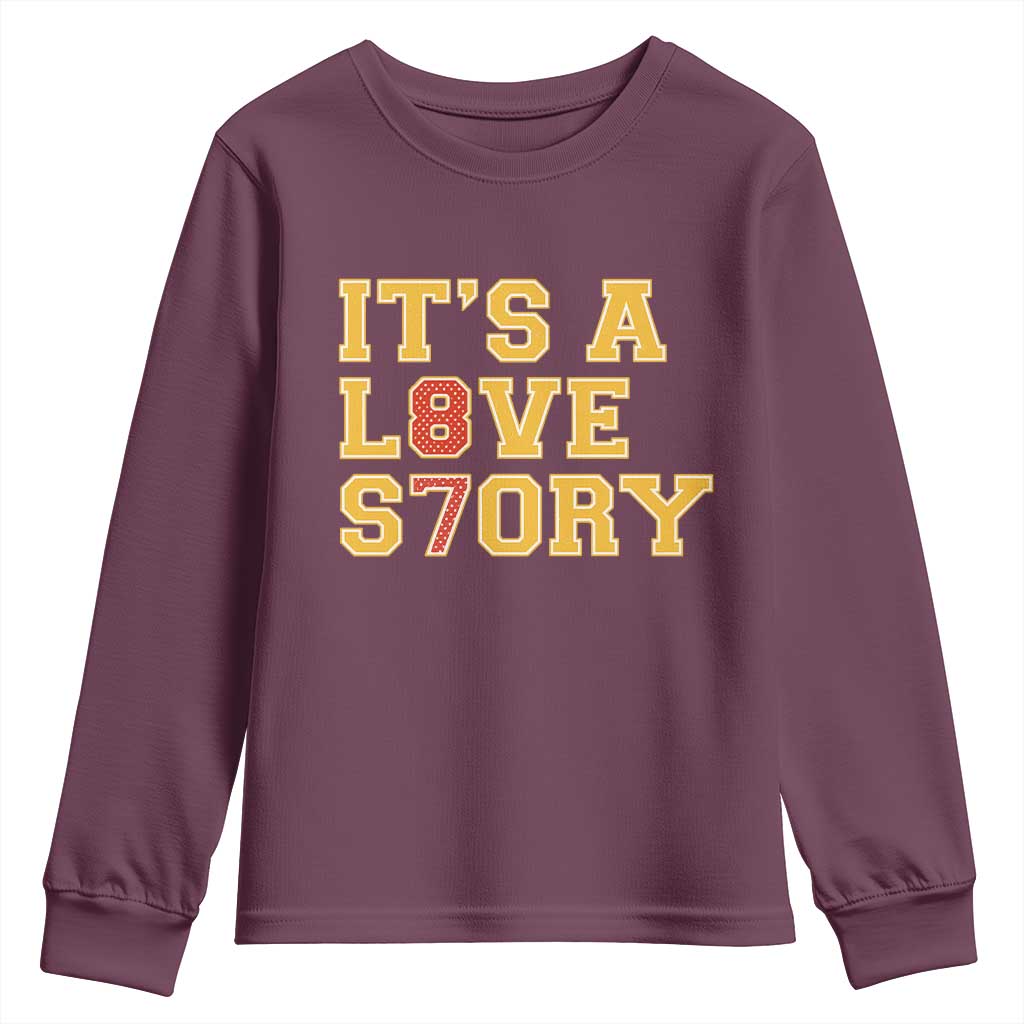 Its a Love Story 87 Youth Sweatshirt Inspired Football Romance TS02 Maroon Print Your Wear