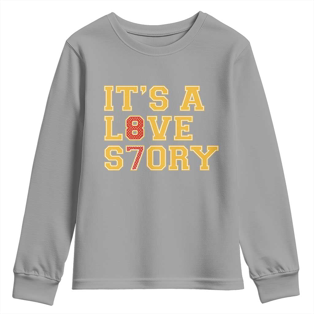 Its a Love Story 87 Youth Sweatshirt Inspired Football Romance TS02 Sport Gray Print Your Wear