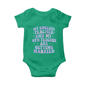My English Teacher and Gym Teacher Are Getting Married Baby Onesie Funny Retro Groovy Love Story TS02 Irish Green Print Your Wear