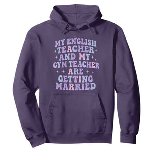 My English Teacher and Gym Teacher Are Getting Married Hoodie Funny Retro Groovy Love Story TS02 Purple Print Your Wear