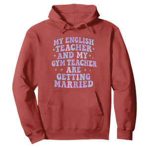 My English Teacher and Gym Teacher Are Getting Married Hoodie Funny Retro Groovy Love Story TS02 Red Print Your Wear