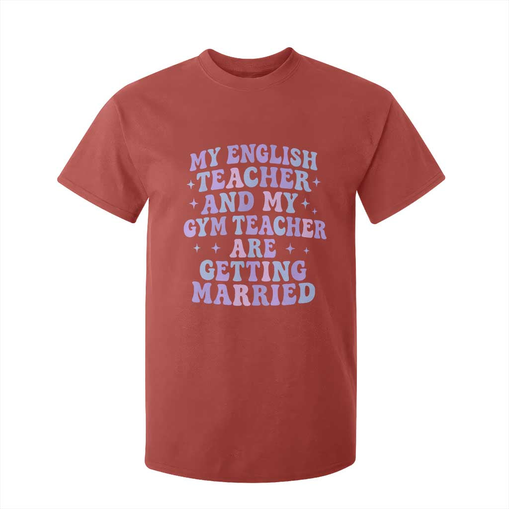 My English Teacher and Gym Teacher Are Getting Married T Shirt For Kid Funny Retro Groovy Love Story TS02 Red Print Your Wear
