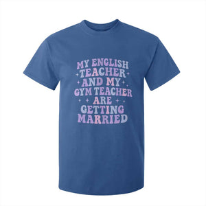 My English Teacher and Gym Teacher Are Getting Married T Shirt For Kid Funny Retro Groovy Love Story TS02 Royal Blue Print Your Wear