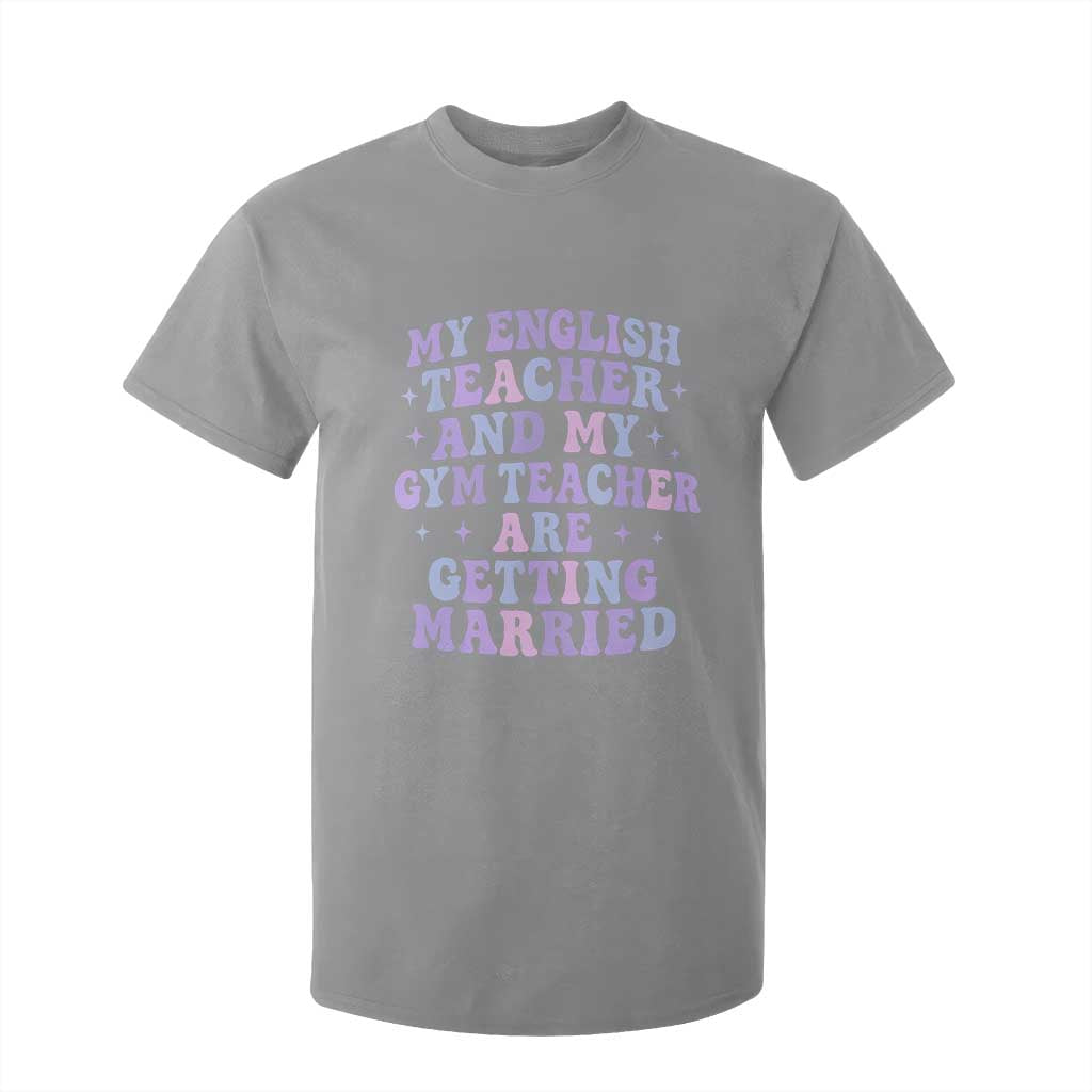 My English Teacher and Gym Teacher Are Getting Married T Shirt For Kid Funny Retro Groovy Love Story TS02 Sport Gray Print Your Wear