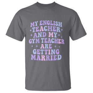 My English Teacher and Gym Teacher Are Getting Married T Shirt Funny Retro Groovy Love Story TS02 Charcoal Print Your Wear