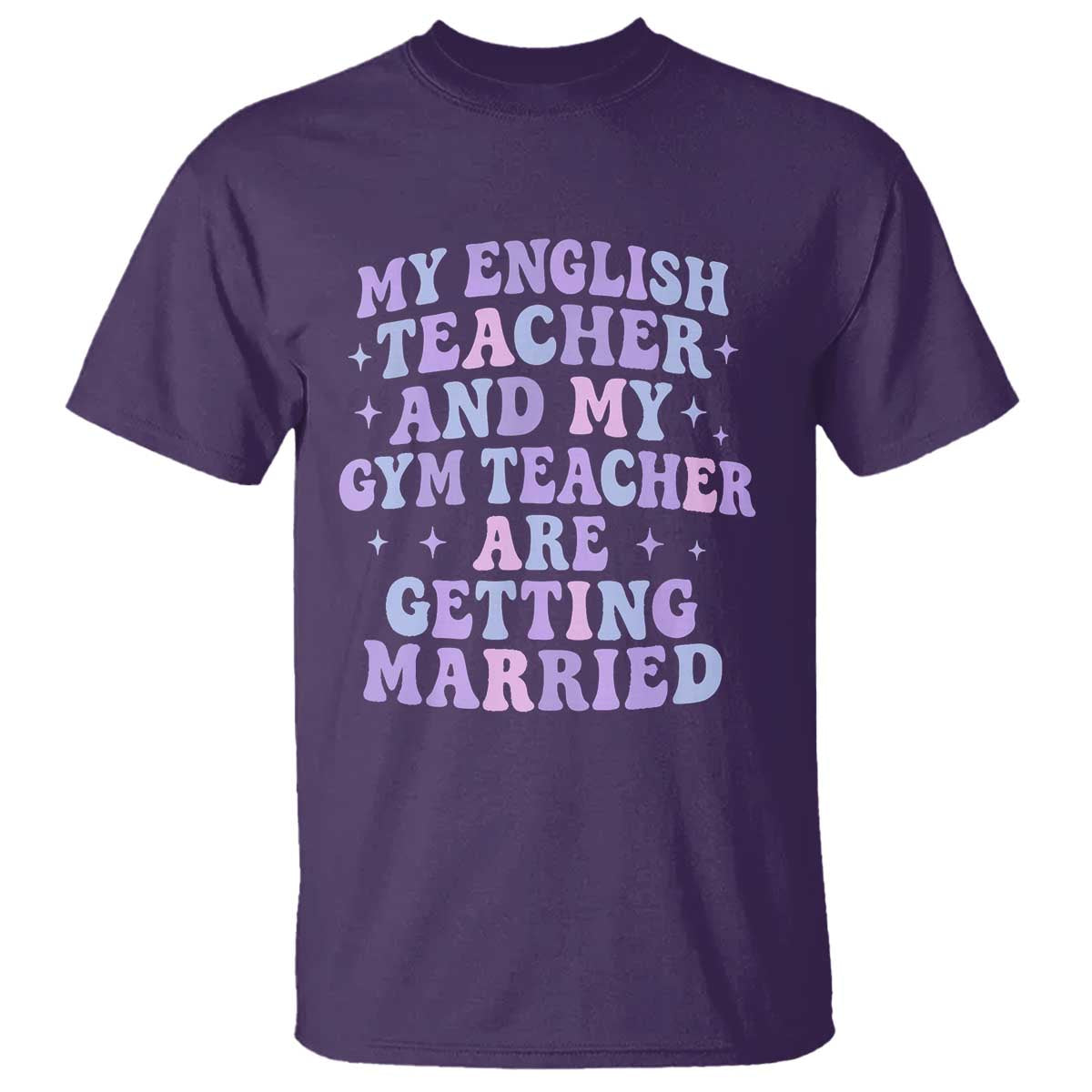 My English Teacher and Gym Teacher Are Getting Married T Shirt Funny Retro Groovy Love Story TS02 Purple Print Your Wear