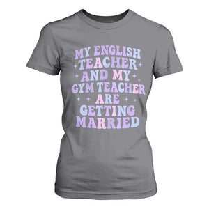 My English Teacher and Gym Teacher Are Getting Married T Shirt For Women Funny Retro Groovy Love Story TS02 Charcoal Print Your Wear