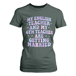 My English Teacher and Gym Teacher Are Getting Married T Shirt For Women Funny Retro Groovy Love Story TS02 Dark Forest Green Print Your Wear