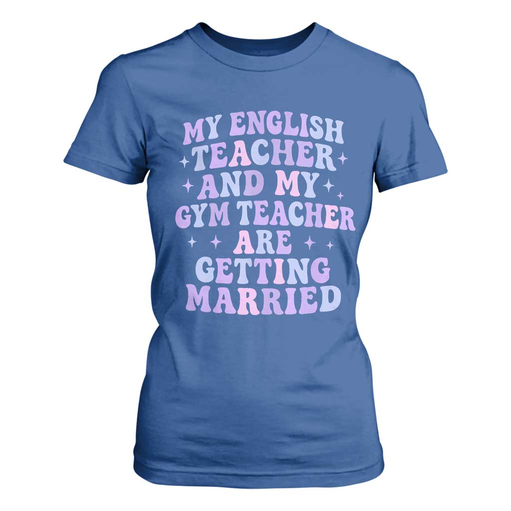 My English Teacher and Gym Teacher Are Getting Married T Shirt For Women Funny Retro Groovy Love Story TS02 Royal Blue Print Your Wear