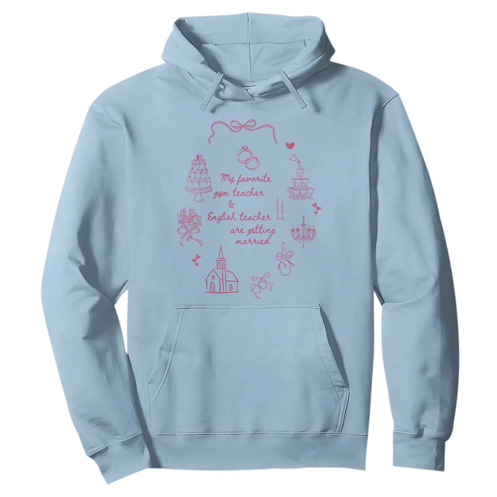 My Favorite Gym Teacher and English Teacher Are Getting Married Hoodie Retro Coquette Bow Wedding Love Story TS02 Light Blue Print Your Wear
