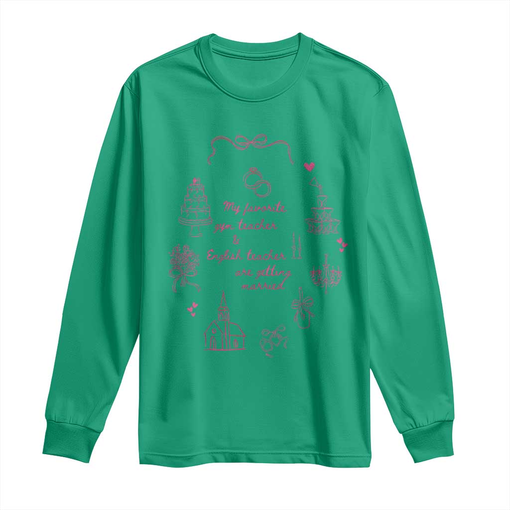My Favorite Gym Teacher and English Teacher Are Getting Married Long Sleeve Shirt Retro Coquette Bow Wedding Love Story TS02 Irish Green Print Your Wear