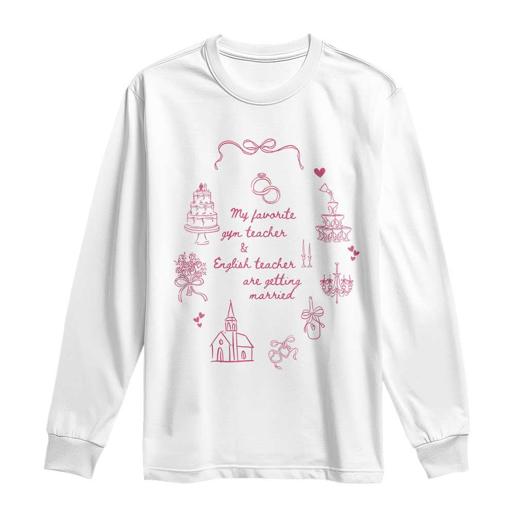 My Favorite Gym Teacher and English Teacher Are Getting Married Long Sleeve Shirt Retro Coquette Bow Wedding Love Story - Print Your Wear