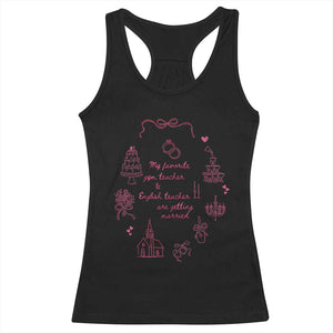 My Favorite Gym Teacher and English Teacher Are Getting Married Racerback Tank Top Retro Coquette Bow Wedding Love Story TS02 Black Print Your Wear