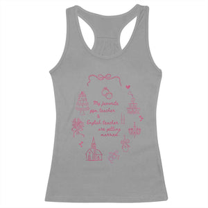 My Favorite Gym Teacher and English Teacher Are Getting Married Racerback Tank Top Retro Coquette Bow Wedding Love Story TS02 Sport Gray Print Your Wear