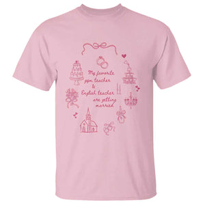 My Favorite Gym Teacher and English Teacher Are Getting Married T Shirt Retro Coquette Bow Wedding Love Story TS02 Light Pink Print Your Wear