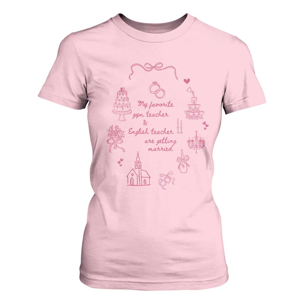 My Favorite Gym Teacher and English Teacher Are Getting Married T Shirt For Women Retro Coquette Bow Wedding Love Story TS02 Light Pink Print Your Wear