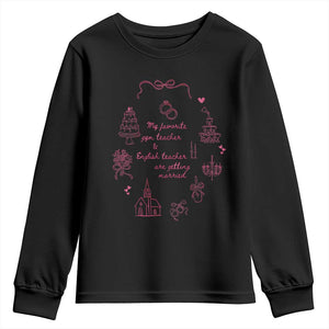 My Favorite Gym Teacher and English Teacher Are Getting Married Youth Sweatshirt Retro Coquette Bow Wedding Love Story TS02 Black Print Your Wear