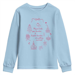 My Favorite Gym Teacher and English Teacher Are Getting Married Youth Sweatshirt Retro Coquette Bow Wedding Love Story TS02 Light Blue Print Your Wear
