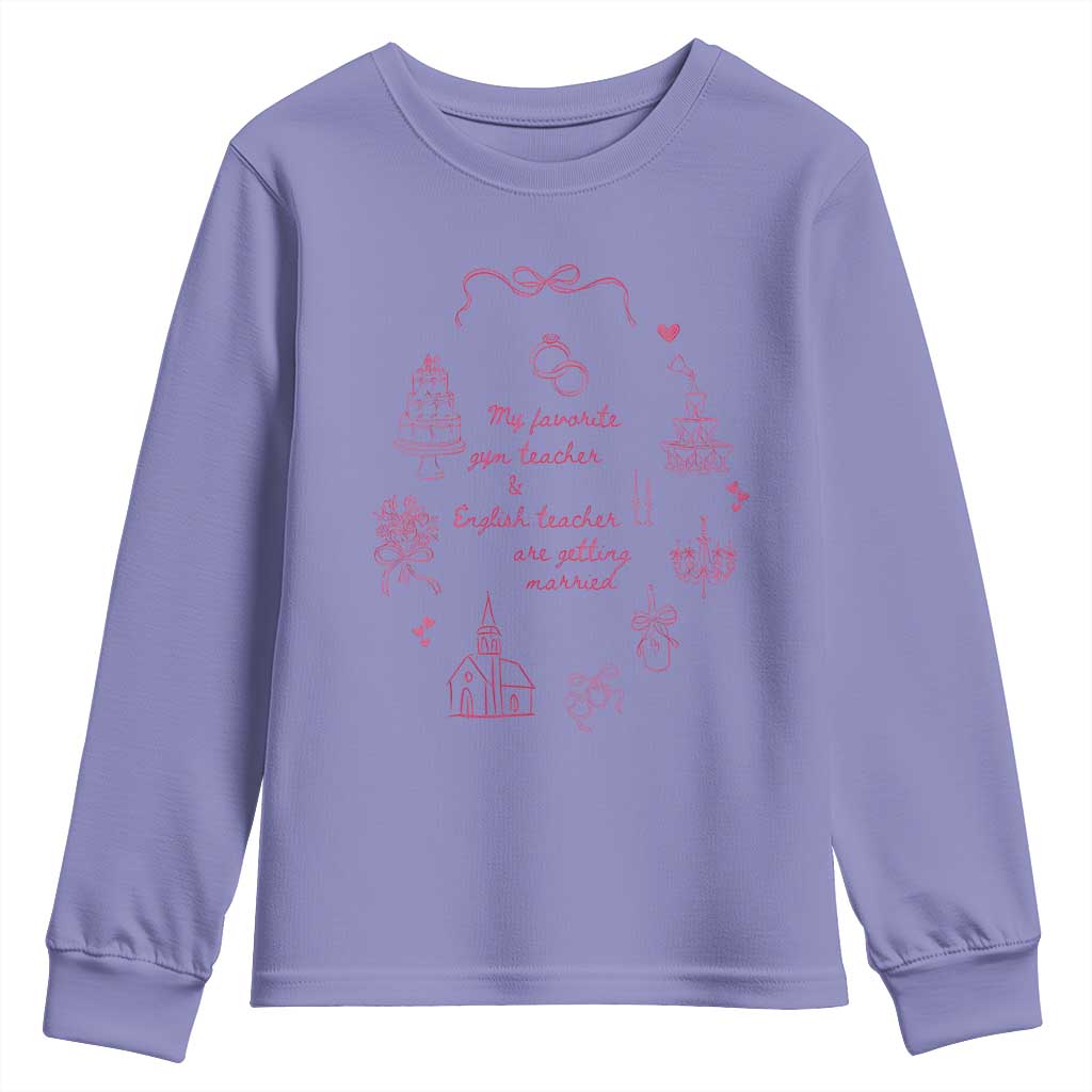 My Favorite Gym Teacher and English Teacher Are Getting Married Youth Sweatshirt Retro Coquette Bow Wedding Love Story TS02 Violet Print Your Wear