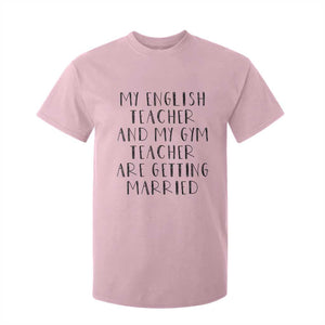 My English Teacher and Gym Teacher Are Getting Married T Shirt For Kid Funny Romance Love Story TS02 Light Pink Print Your Wear