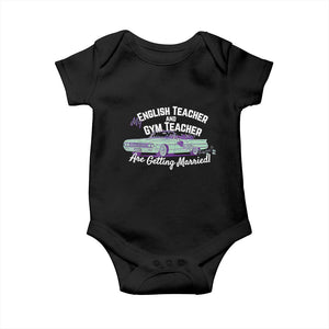 My English Teacher and Gym Teacher Are Getting Married Baby Onesie Vintage Car Wedding Getaway TS02 Black Print Your Wear