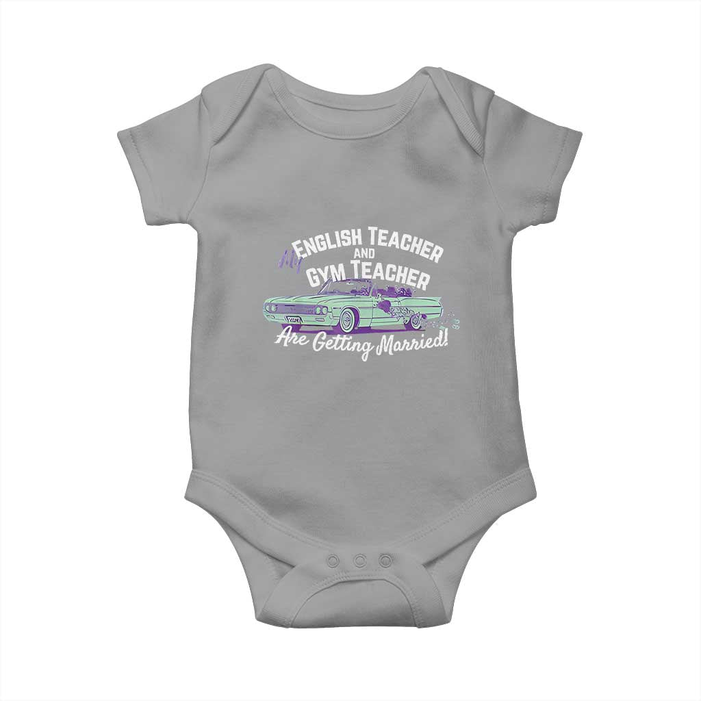 My English Teacher and Gym Teacher Are Getting Married Baby Onesie Vintage Car Wedding Getaway TS02 Sport Gray Print Your Wear