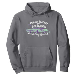 My English Teacher and Gym Teacher Are Getting Married Hoodie Vintage Car Wedding Getaway TS02 Charcoal Print Your Wear