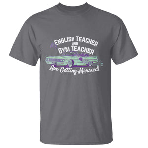 My English Teacher and Gym Teacher Are Getting Married T Shirt Vintage Car Wedding Getaway TS02 Charcoal Print Your Wear