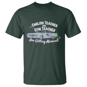 My English Teacher and Gym Teacher Are Getting Married T Shirt Vintage Car Wedding Getaway TS02 Dark Forest Green Print Your Wear