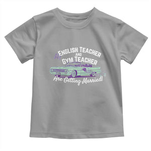 My English Teacher and Gym Teacher Are Getting Married Toddler T Shirt Vintage Car Wedding Getaway TS02 Sport Gray Print Your Wear
