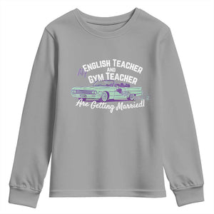 My English Teacher and Gym Teacher Are Getting Married Youth Sweatshirt Vintage Car Wedding Getaway TS02 Sport Gray Print Your Wear