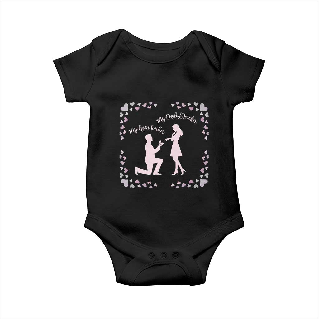 My English Teacher and Gym Teacher Are Getting Married Baby Onesie She Said Yes Love Story Romance TS02 Black Print Your Wear