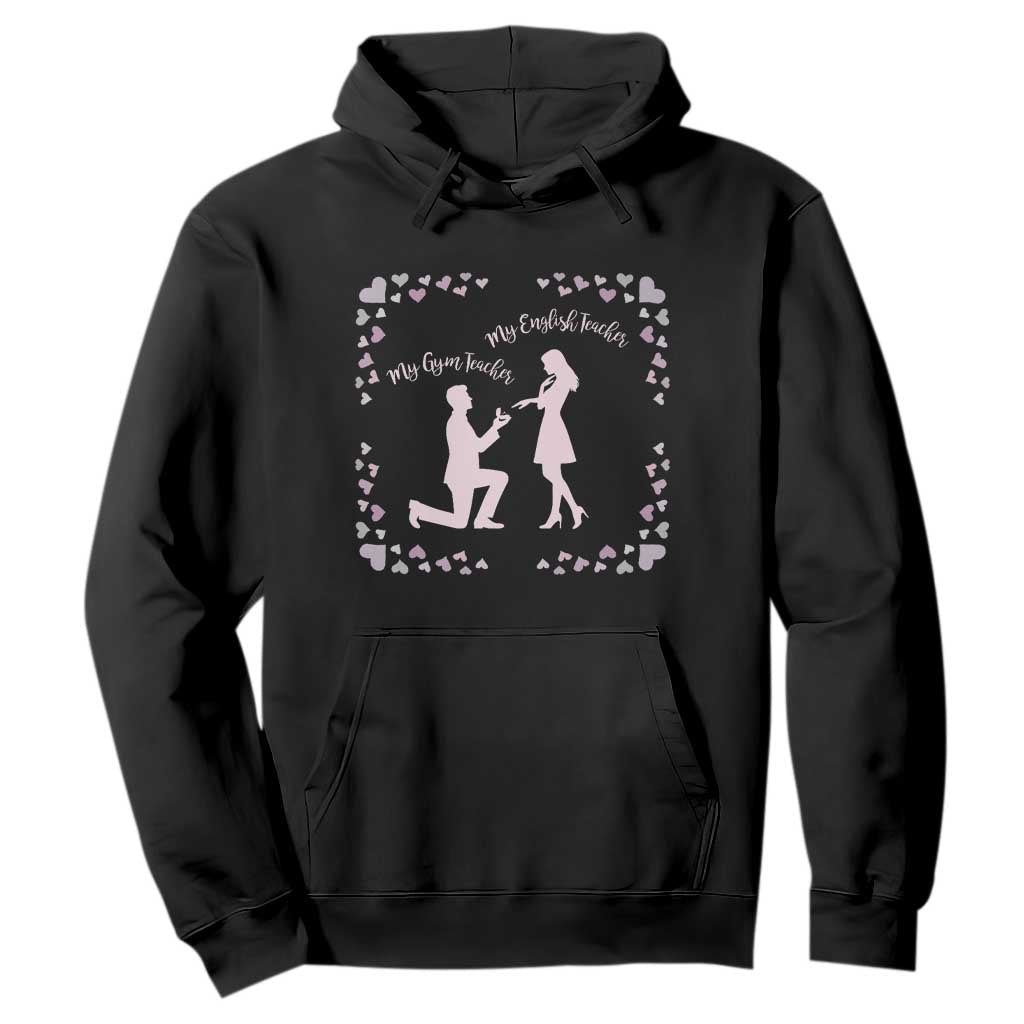 My English Teacher and Gym Teacher Are Getting Married Hoodie She Said Yes Love Story Romance TS02 Black Print Your Wear