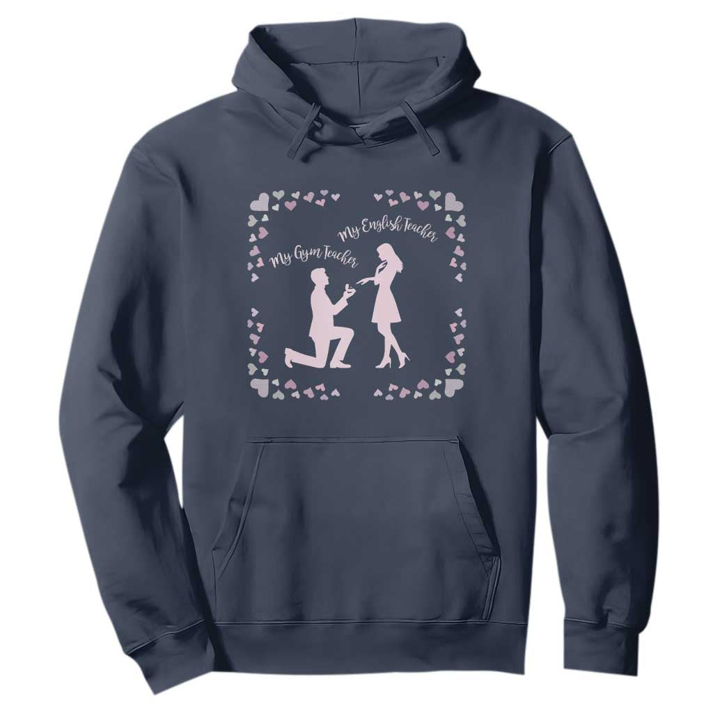 My English Teacher and Gym Teacher Are Getting Married Hoodie She Said Yes Love Story Romance TS02 Navy Print Your Wear