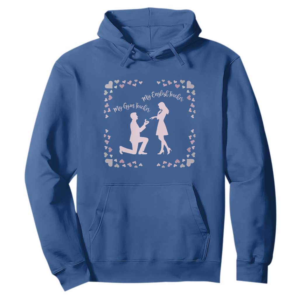 My English Teacher and Gym Teacher Are Getting Married Hoodie She Said Yes Love Story Romance TS02 Royal Blue Print Your Wear