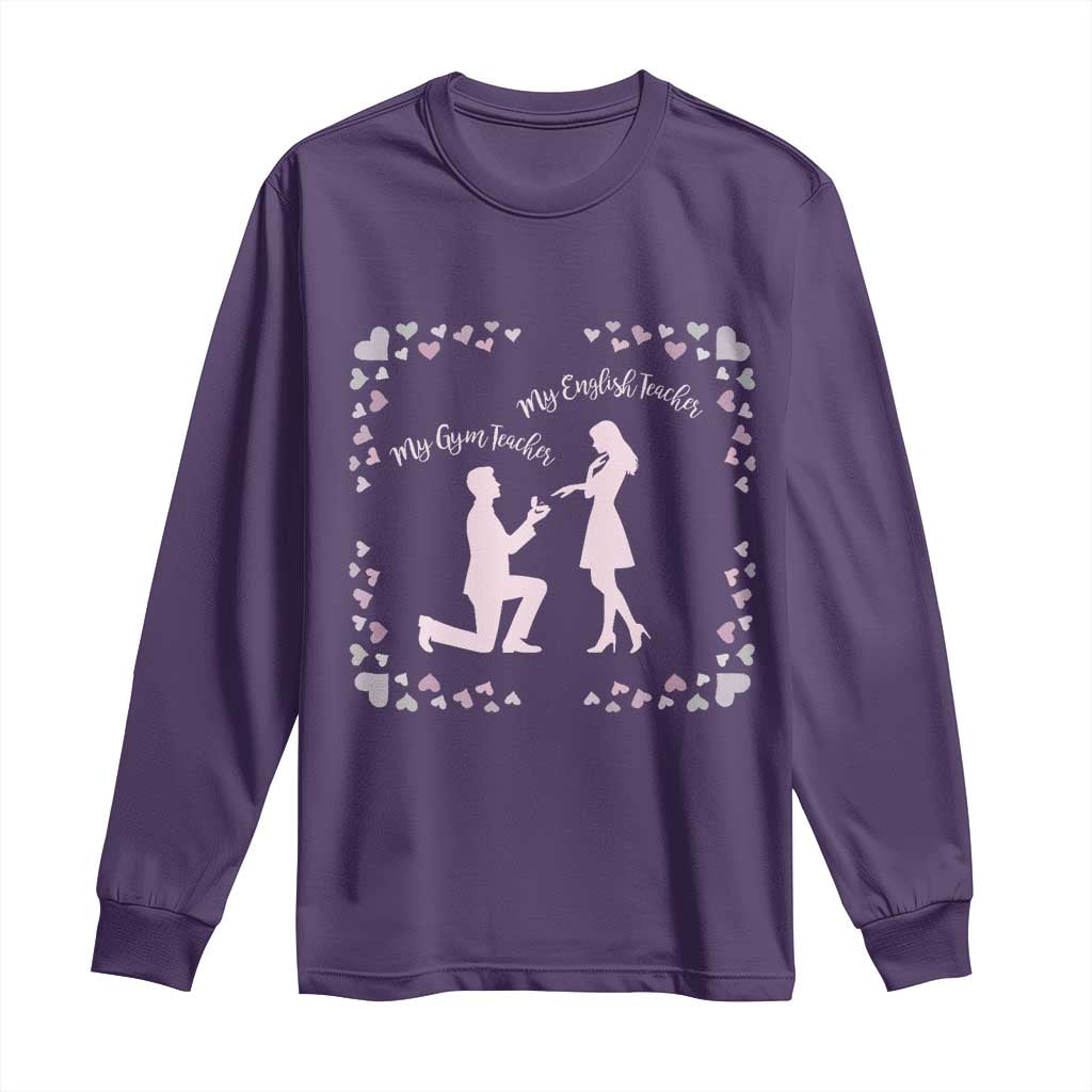 My English Teacher and Gym Teacher Are Getting Married Long Sleeve Shirt She Said Yes Love Story Romance TS02 Purple Print Your Wear