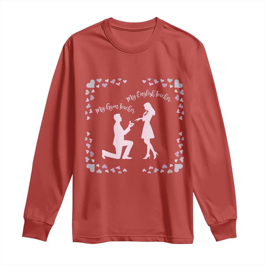 My English Teacher and Gym Teacher Are Getting Married Long Sleeve Shirt She Said Yes Love Story Romance TS02 Red Print Your Wear