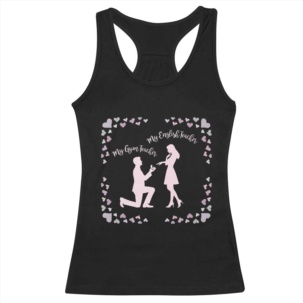 My English Teacher and Gym Teacher Are Getting Married Racerback Tank Top She Said Yes Love Story Romance TS02 Black Print Your Wear