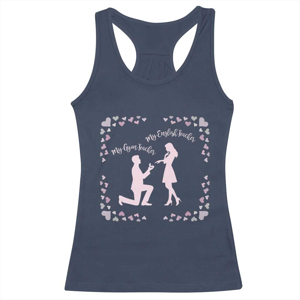 My English Teacher and Gym Teacher Are Getting Married Racerback Tank Top She Said Yes Love Story Romance TS02 Navy Print Your Wear