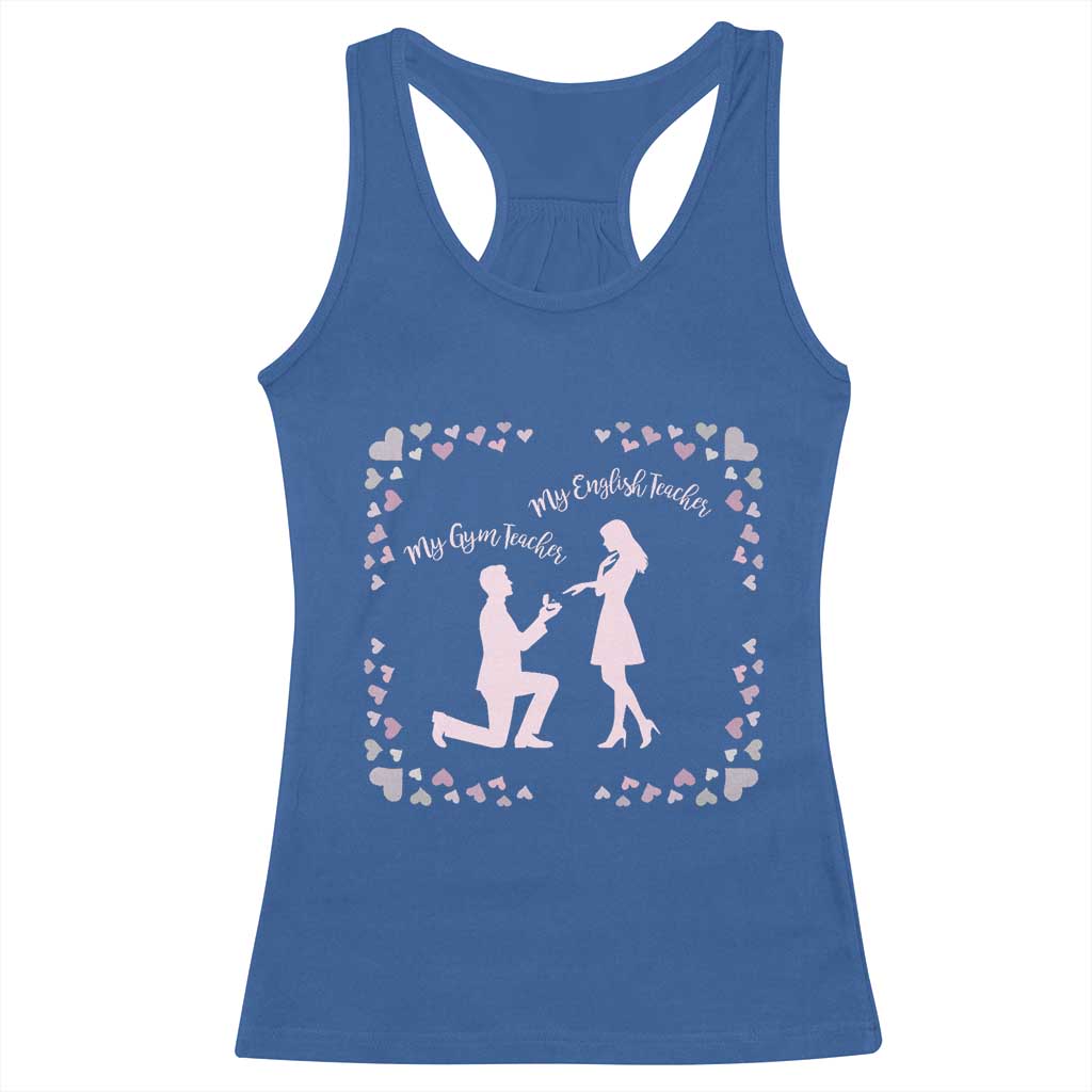 My English Teacher and Gym Teacher Are Getting Married Racerback Tank Top She Said Yes Love Story Romance TS02 Royal Blue Print Your Wear