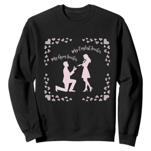 My English Teacher and Gym Teacher Are Getting Married Sweatshirt She Said Yes Love Story Romance TS02 Black Print Your Wear