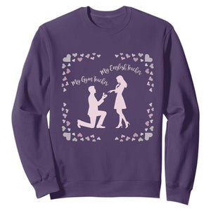 My English Teacher and Gym Teacher Are Getting Married Sweatshirt She Said Yes Love Story Romance TS02 Purple Print Your Wear