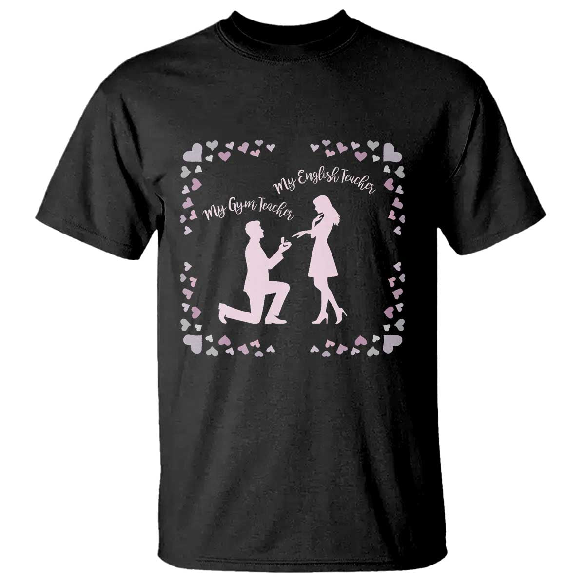 My English Teacher and Gym Teacher Are Getting Married T Shirt She Said Yes Love Story Romance TS02 Black Print Your Wear