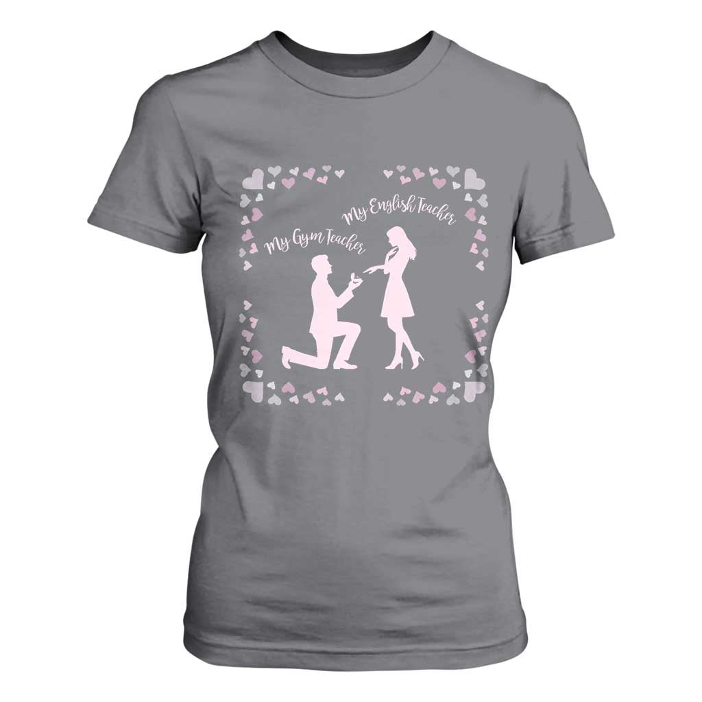 My English Teacher and Gym Teacher Are Getting Married T Shirt For Women She Said Yes Love Story Romance TS02 Charcoal Print Your Wear