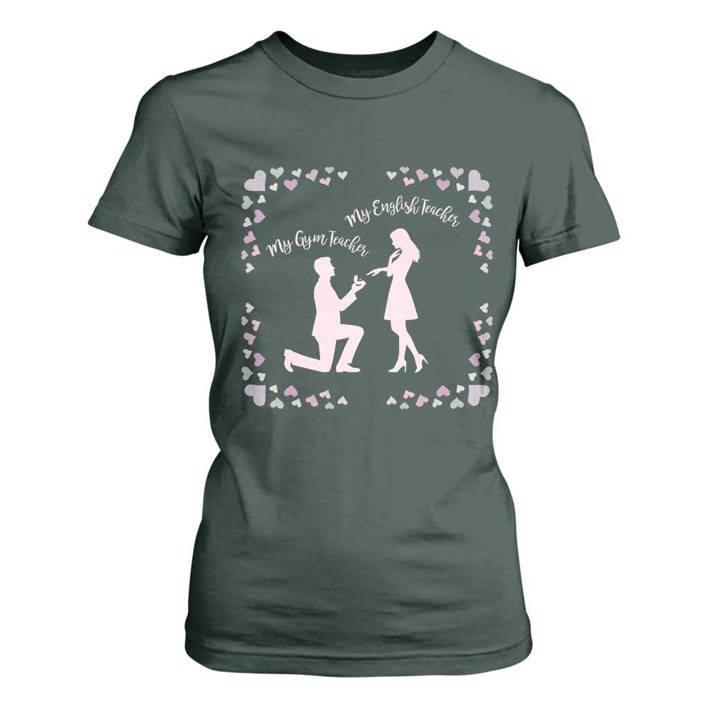 My English Teacher and Gym Teacher Are Getting Married T Shirt For Women She Said Yes Love Story Romance TS02 Dark Forest Green Print Your Wear