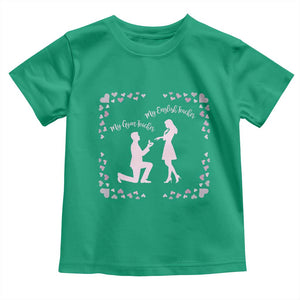 My English Teacher and Gym Teacher Are Getting Married Toddler T Shirt She Said Yes Love Story Romance TS02 Irish Green Print Your Wear