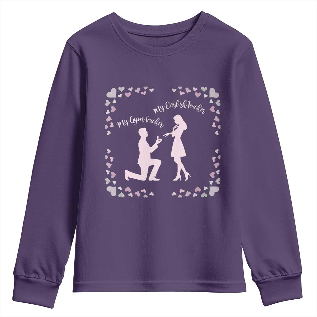 My English Teacher and Gym Teacher Are Getting Married Youth Sweatshirt She Said Yes Love Story Romance TS02 Purple Print Your Wear